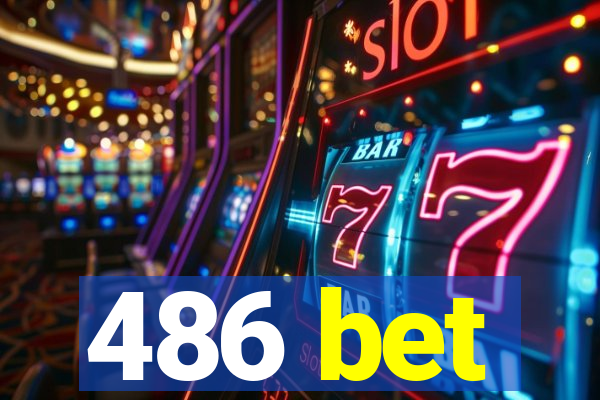 486 bet